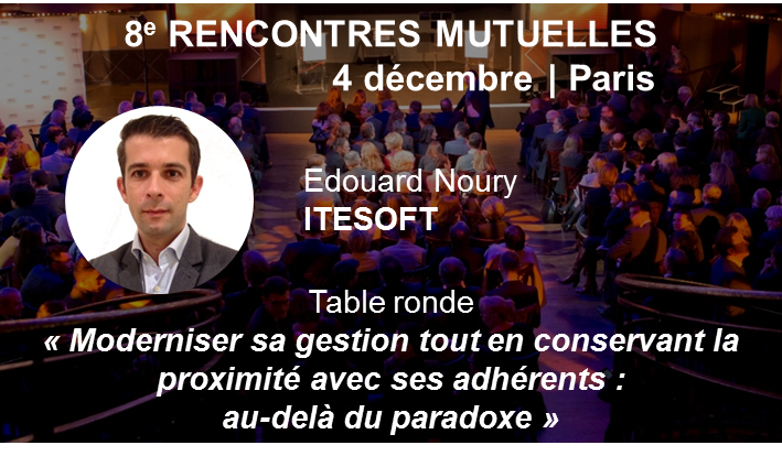 EvenementsARGUS's tweet photo. #ArgusMutuelles Edouard Noury @ITESOFT à la tribune des 8èmes Rencontres Mutuelles le 4/12 pour nous parler #automatisation #personnalisationclient et #valeursmutualistes. Programme en ligne : https://t.co/fNwqB96YrH https://t.co/Z7jYAQ4CTK