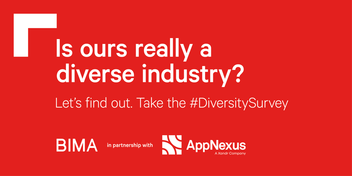 BIMA's tweet photo. The @BIMA &amp; AppNexus @xandr76 #DiversitySurvey is now live! You can take part here: https://t.co/Nmssr5Oezd  Please RT. And please get involved. It really matters! https://t.co/X2wDzMevAR