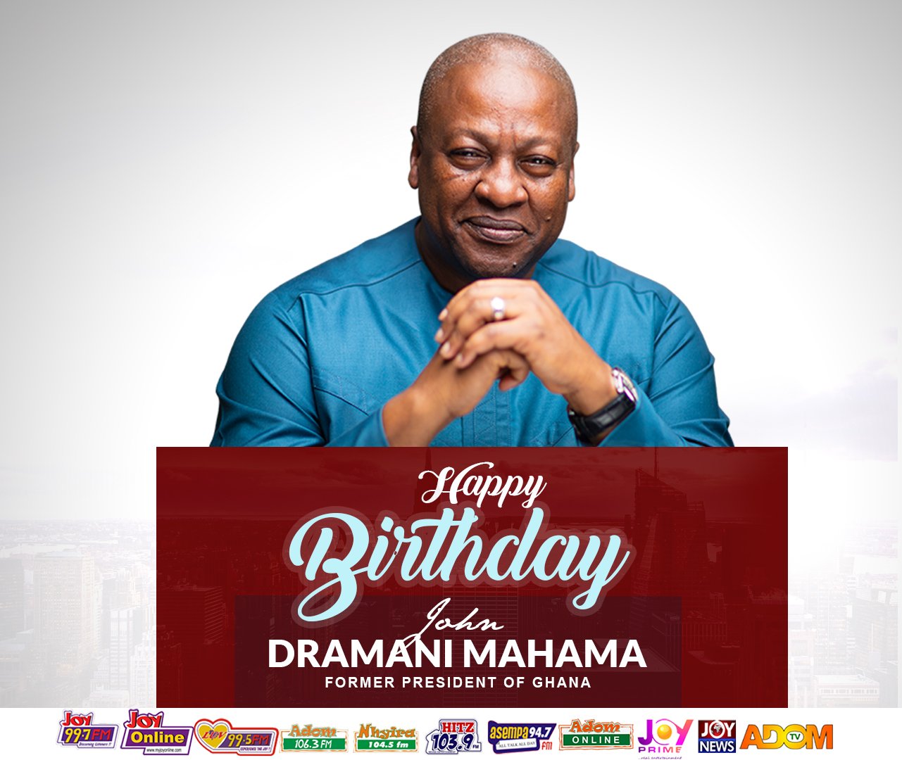 Happy BIRTHDAY to   former PRESIDENT of The Republic of Ghana, H.E John Dramani Mahama 