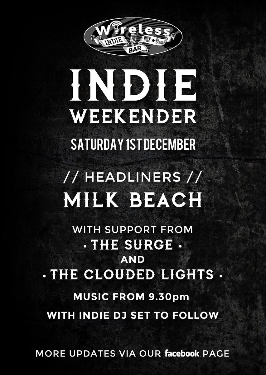 🎸🥁🎉 2018 comes to a close for us with a support slot at the #WirelessBar in #Bradford on Sat 1 Dec! We're on at 9.30pm, followed by @TheSurgeBand & headliners #MilkBeach - both great bands. Hope you can make it as we say goodbye to another eventful, productive year! 🎉🥁🎸