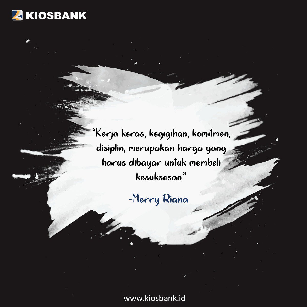 Kiosbank Na Twitteru Bermimpi Untuk Sukses Saja Tidak Cukup Karena Untuk Mendapatkan Kesuksesan Diperlukan Kerja Keras Kegigihan Komitmen Dan Disiplin Sehingga Menghasilkan Modal Untuk Membeli Sebuah Kesuksesan Kiosbankquotes Https T Co