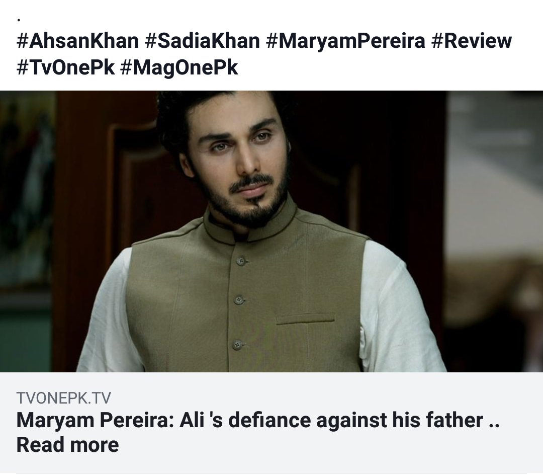 TeamAhsankhan's tweet photo. #MaryamPereira: Ali 's defiance against his father. Read more:
@Ahsankhanuk #SadiaKhan #MaryamPereira #Review #TvOnePk #MagOnePk
https://t.co/aY1ibfTaTA https://t.co/dSU0Mf7rwH