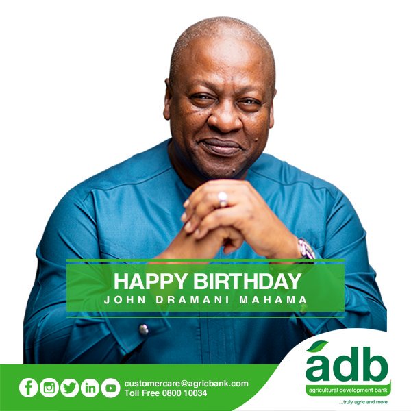 Happy Birthday Former President John Dramani Mahama. 