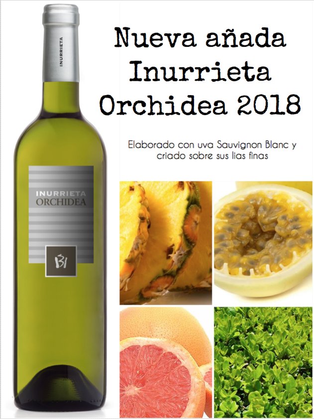 NUEVA #AÑADA: #INURRIETA #ORCHIDEA 2018
Variedades de #Uva: 100% #SauvignonBlanc. Fermentación controlada a temperatura baja. Crianza sobre lías finas en depósito.🍷🍷🍷