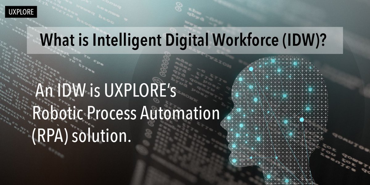 uxploreinc's tweet photo. What is Intelligent Digital Workforce (IDW)?  An IDW is UXPLORE’s Robotic Process Automation (RPA) solution.  #Automation #DigitalWorkforce #IDW #RPA #AI #FutureOfWork https://t.co/5HYjdkK06w