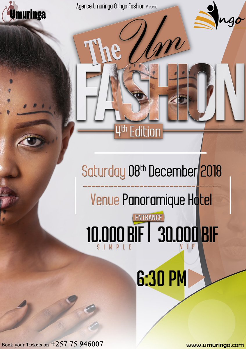 Agence_Umuringa's tweet photo. #TheUmFashion2018 est un Grand événement de la mode burundaise organisé par l'@Agence_Umuringa et #IngoFashion samedi 08 Décembre 2018 à #Bujumbura au @LePanoramique_H à 18h30.#TheUmFashion une grande soirée où s’entremêlent Mode,Culture et Art. Tickets:10.000FBU et 30.000FBU VIP https://t.co/NsZdd4uK1m