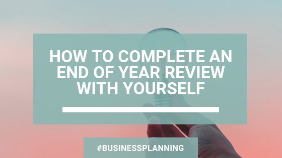 Carrying out an end of year review is an important step for any business owner, no matter the size of the company. Here is our guide on how to complete an end of year review with yourself. bit.ly/2FOiMZq #businessplanning #endofyearreview