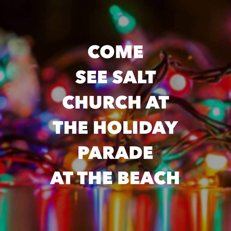SaltChurchVB's tweet image. Salt Church will be in the Holiday Parade at the Beach this Saturday. Come out and hear Salt Band play live from our float. The parade begins at 5:30 p.m. #saltchurchvb #welovechristmas