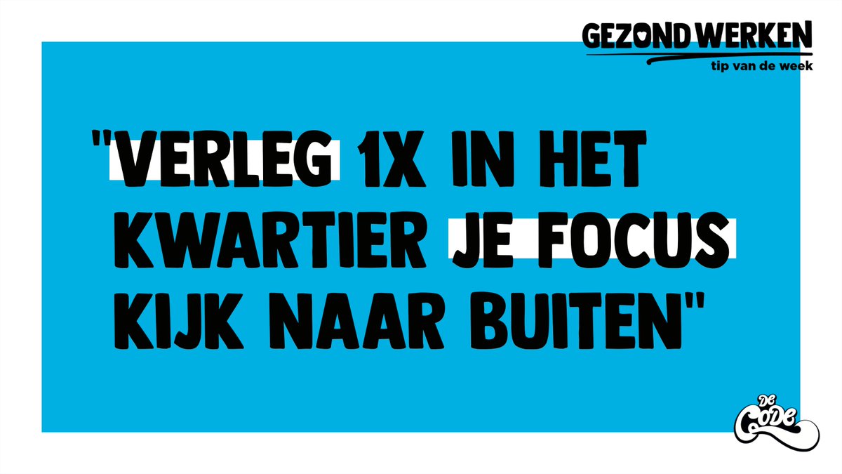 GEZOND WERKEN TIP #3: "Verleg 1x in het kwartier je focus, kijk naar buiten"