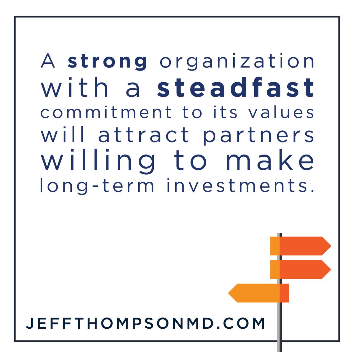 jeffthompsonmd's tweet photo. Is your organization strongly committed to its values? Current and potential partners who are in it for the long haul seek out organizations who act on the values they preach. #leadership #LeadTrue https://t.co/L4ZvwZGOgV