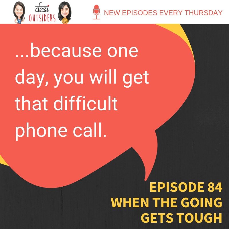 NEW EPISODE ALERT!

89: When the going gets tough.