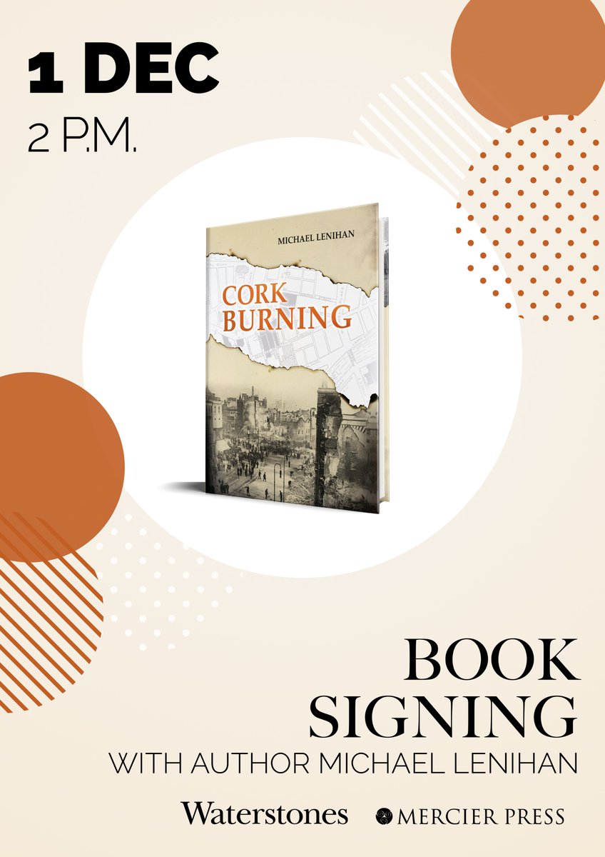 WaterstonesCrk's tweet photo. Come and meet author @purecork on Saturday 1st as he signs copies of his brilliant new book #Corkburning, a perfect Christmas gift for all Cork history buffs. @IrishPublisher @CorkEveningEcho @Corks96FM @C103Cork @CorksRedFM @CorkCityFire #cork @corkcitycouncil #waterstones https://t.co/71fFLdfT88