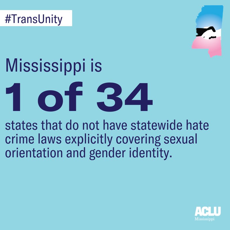 ACLU_MS's tweet photo. Mississippi is one of 34 states that does not have statewide hate crime laws explicitly covering sexual orientation and gender identity, and one of 31 without fully-inclusive, comprehensive LGBTQ non-discrimination protections. Join the us at https://t.co/qjUXbJQmET
#TransUnity https://t.co/ctmHN64yvk