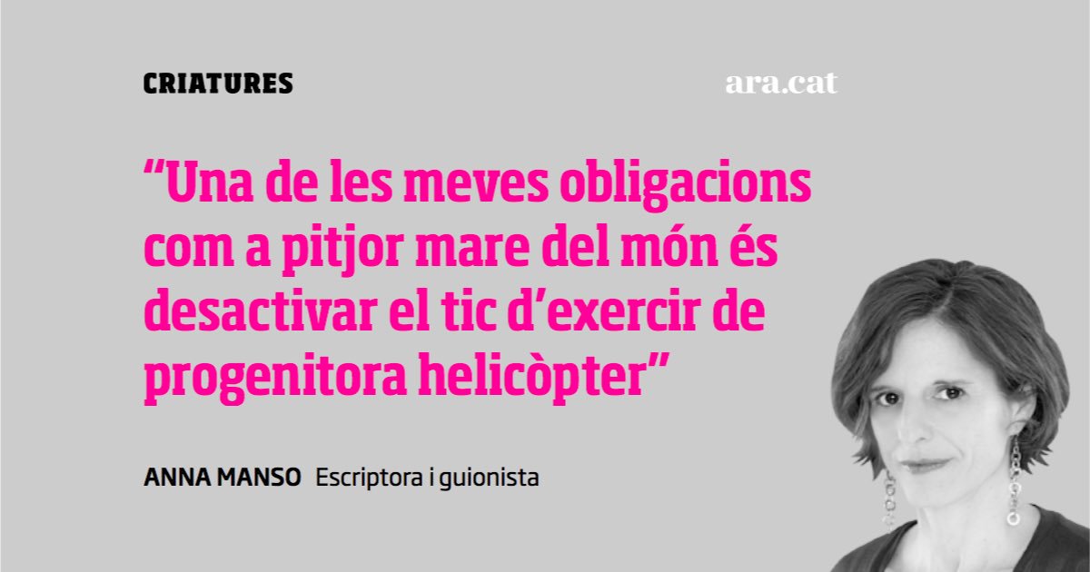 Criatures_cat's tweet photo. Contra els progenitors helicòpter, progenitors niaroniaro. És la recepta de la pitjor mare del món @annamanso https://t.co/dH1bqlkoCn https://t.co/19TAhGSynE
