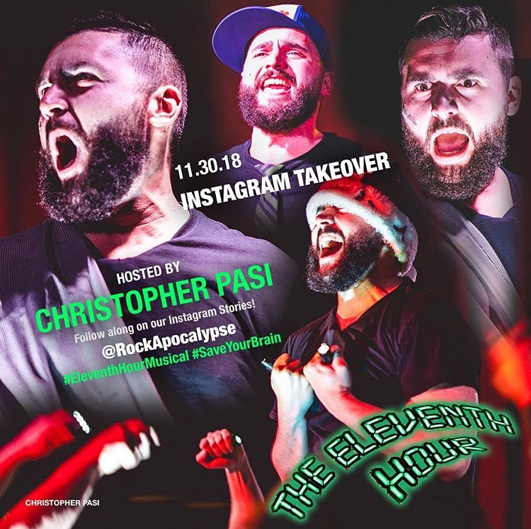 11thHourMusical's tweet image. Tune in to our FINAL #InstagramTakeover hosted by cast member @ChristopherPasi, FRIDAY 11/30! Get a behind the scenes look at the end of the world 🌎 Head to Instagram.com/rockapocalypse to #follow along 👀 &amp;amp; score tix to our final 2 performances at bit.ly/tix-to-elevent…