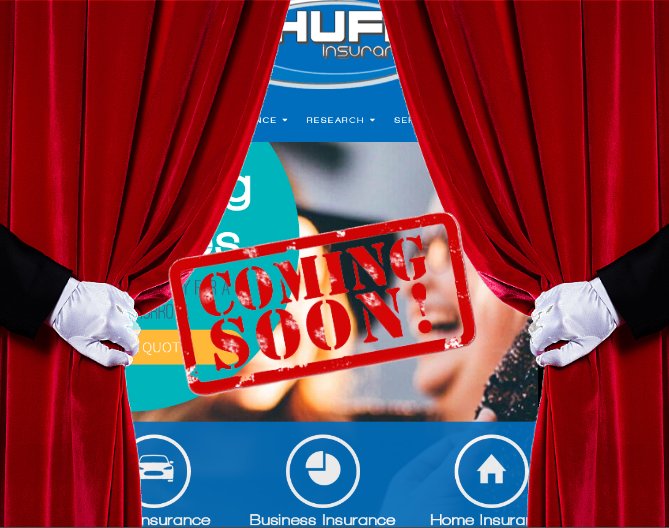 Coming soon to the internet near you.  A Fresh new look to the Huff Insurance website.  Stay tuned for the official launch announcement!