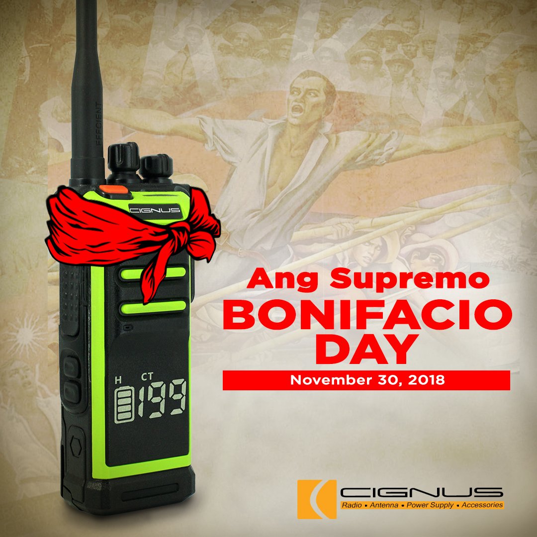 Ipagdiwang natin Ang Araw ni Supremo! 
#BonifacioDay

#Cignus #TwoWayRadioRedefined