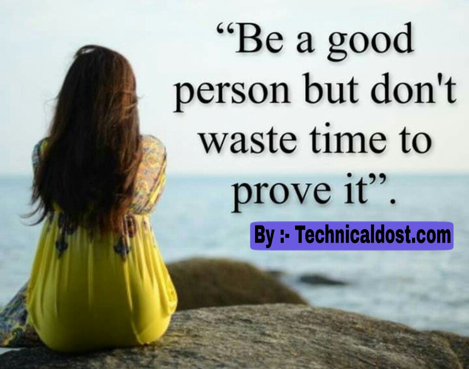 technicaldost14's tweet image. Be A Good Person But Don&apos;t Waste Time To Prove it.
