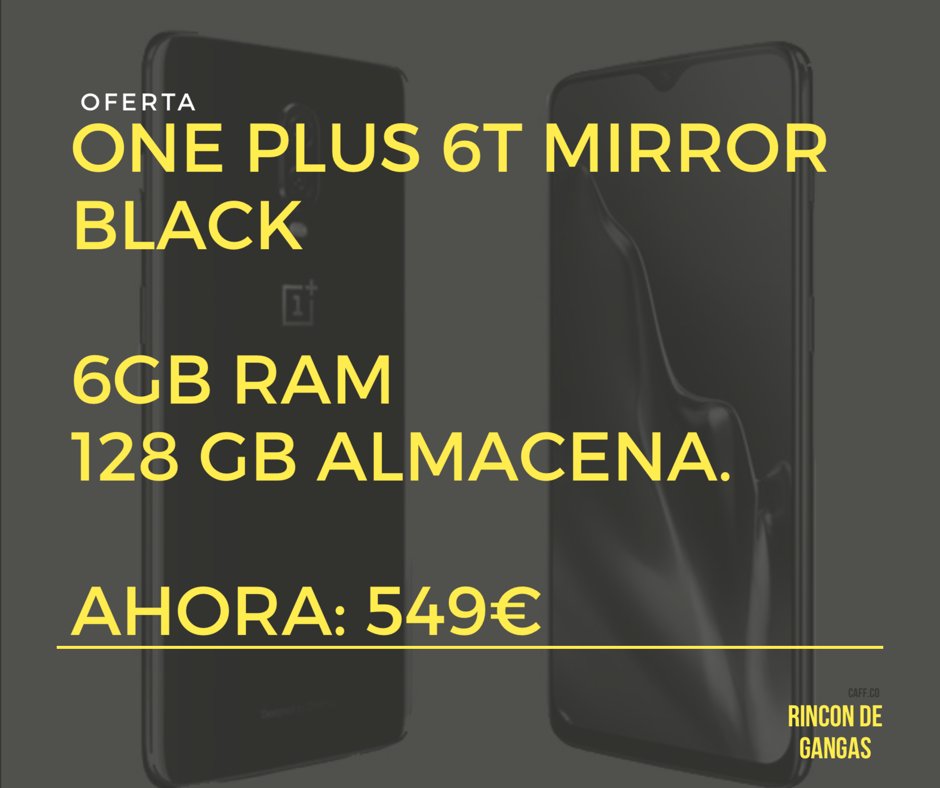 RinconGangas's tweet photo. ONE PLUS 6T MIRROR BLACK! A UN PRECIO DE DERRIBO.

SI ESTAIS PENSANDO EN COMPRAROS UN MOVIL DE ALTA GAMA, NI OS LO PENSEIS. PARA MI EN EL TOP 3 ESTA ESTE ONE PLUS.

https://t.co/N3QzrhgEMZ

HUELLA DACTILAR EN PANTALLA.
OXYGEN OS.
BATERIA PARA DIA Y MEDIO.

#OnePlus6T #Amazon https://t.co/spGX9HZrMU