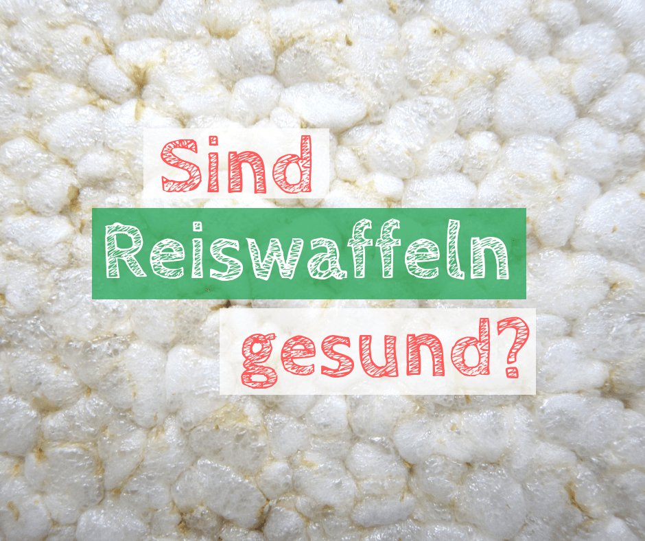 Sind Reiswaffeln gesund? | Ab heute gesund! buff.ly/2SOW6e5