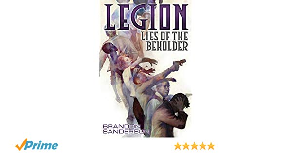 Happy book birthday to LEGION: LIES OF THE BEHOLDER by Brandon Sanderson! 
