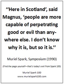 On St. Andrew’s Day, a Tuesday quote on a Friday, from Spark’s character  Magnus Murchie, of the ‘Murchies of St. Andrews’ #TuesdayThoughts
#MurielSpark100