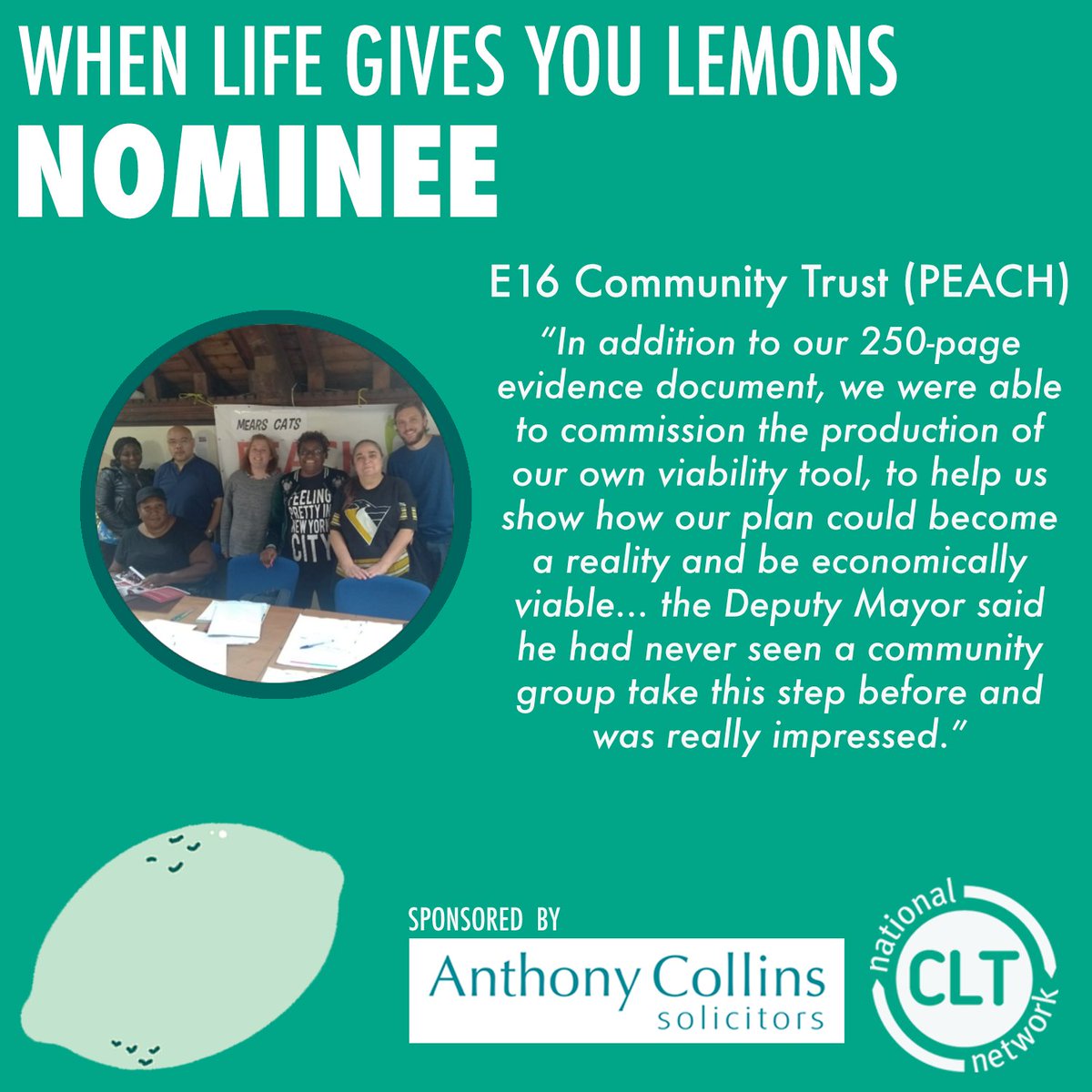 Our next award, "When Life Gives You Lemons," is for the CLT or individual who has been the most innovative within the movement to overcome their challenges. Our first nominee is <a href="/E16_CLT/">E16 Community Land Trust</a> from <a href="/PEACH_E16/">PEACH</a>! Congratulations on all your hard work!