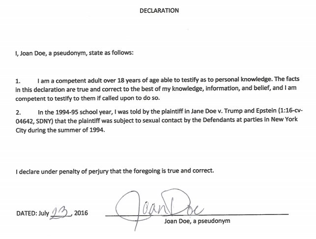 Jane is not the only witness offered in this filing. A woman using the pseudonym “Joan Doe” attests that she is willing to testify that Jane told her about the sexual encounters with Trump and Epstein “in the 1994-95 school year.”Here is her sworn declaration: