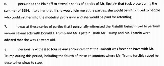 Jane also filed a sworn declaration from Tiffany, who says Epstein employed her starting in 1991 “to get attractive adolescent women to attend these parties.”Tiffany corroborates Jane’s story and claims to have “personally witnessed” the four encounters between Jane and Trump.