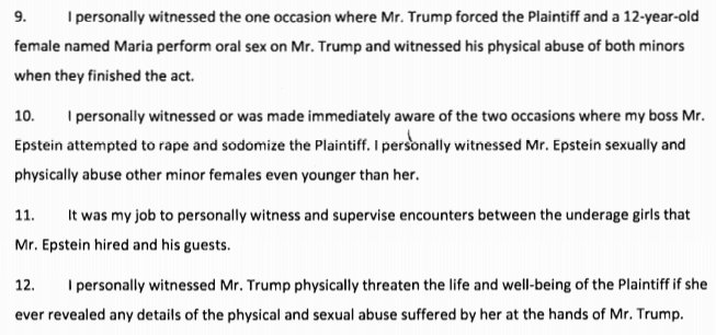 Tiffany also claims she personally witnessed the “one occasion where Mr. Trump forced [Jane] and a 12-year-old female named Maria [to] perform oral sex” on him. She also claims to have witnessed Trump’s later threats against Jane. Tiffany says she worked for Epstein until 2000.
