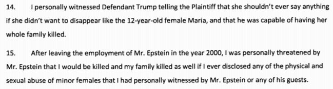Tiffany also claims she personally witnessed the “one occasion where Mr. Trump forced [Jane] and a 12-year-old female named Maria [to] perform oral sex” on him. She also claims to have witnessed Trump’s later threats against Jane. Tiffany says she worked for Epstein until 2000.