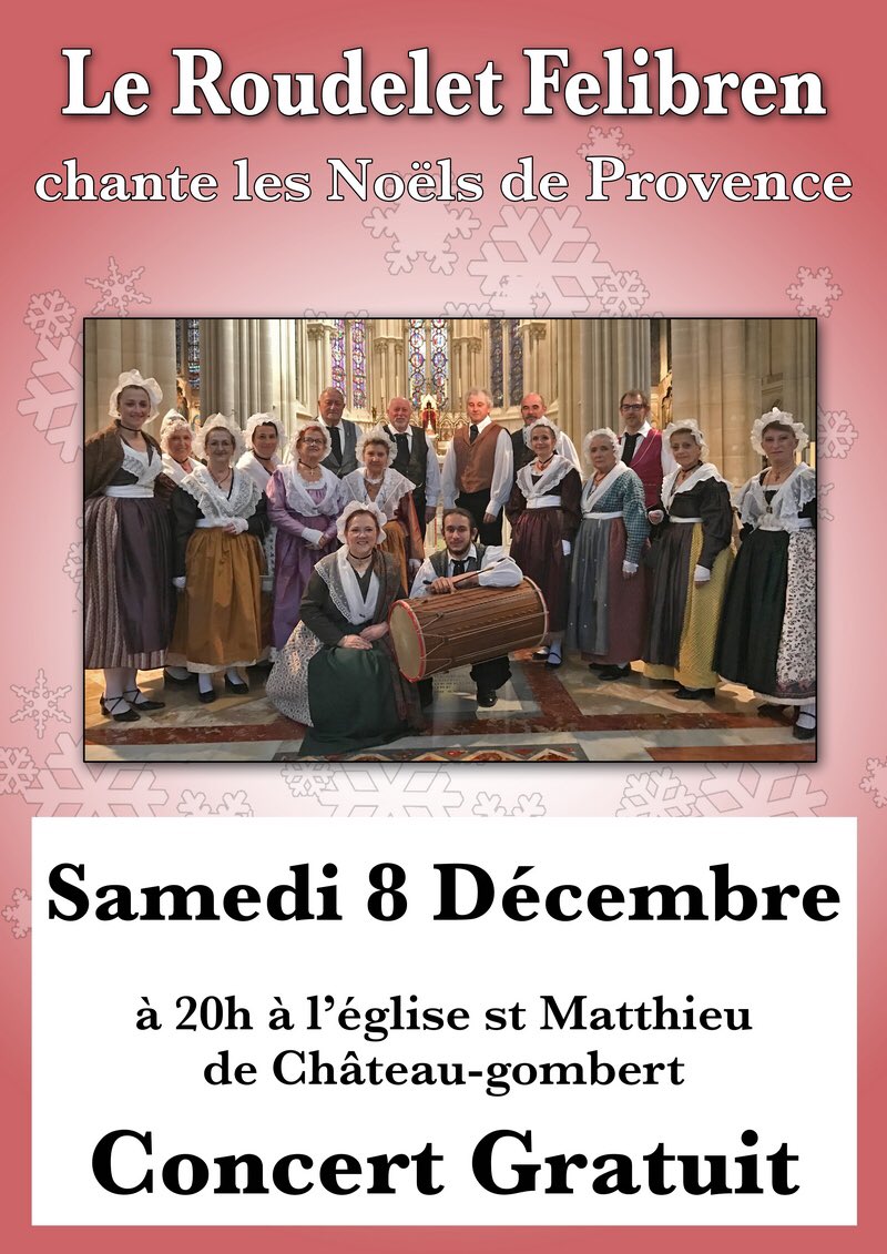 La chorale du #RoudeletFelibren vous invite le samedi 8 décembre à 20 h en l'église de #ChâteauGombert. 
Noëls de Saboly et autres chants traditionnels de notre Provence. #Marseille #Traditions #PROVENCE