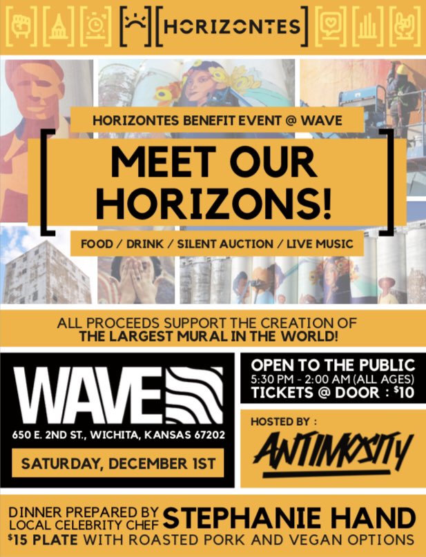 You're invited! Tomorrow night!

All proceeds support the Raise Our Horizons! campaign for the LARGEST MURAL IN THE WORLD!

Wave - 650 E. 2nd St.
Wichita, Kansas 67202
Saturday, December 1st

OPEN TO THE PUBLIC
5:30 PM - 2:00 AM (All Ages)

See you there!