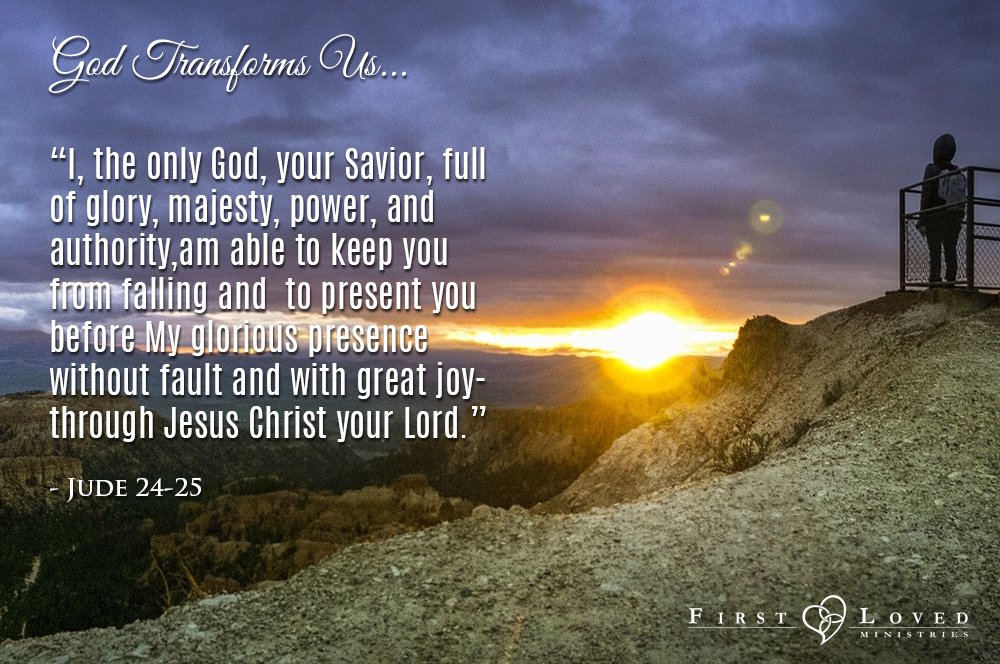 FirstLovedMin's tweet image. “I, the only God, your Savior, full of glory, majesty, power, and authority,am able to keep you from falling and to present you before My glorious presence without fault and with great joy -- through Jesus Christ your Lord.” (Jude 24-25) 

#GodLovesYou
#firstlovedministries