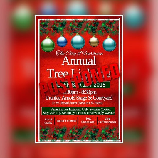 CityofFairburn's tweet photo. Due to the expected scattered thunderstorms, the City of Fairburn is postponing the Annual Fairburn Tree Lighting until Thursday, December 6th. 
For more information contact 770-964-2244 x 134.
Please share this information
https://t.co/YSc0PB23ML https://t.co/VsER0gr3iM