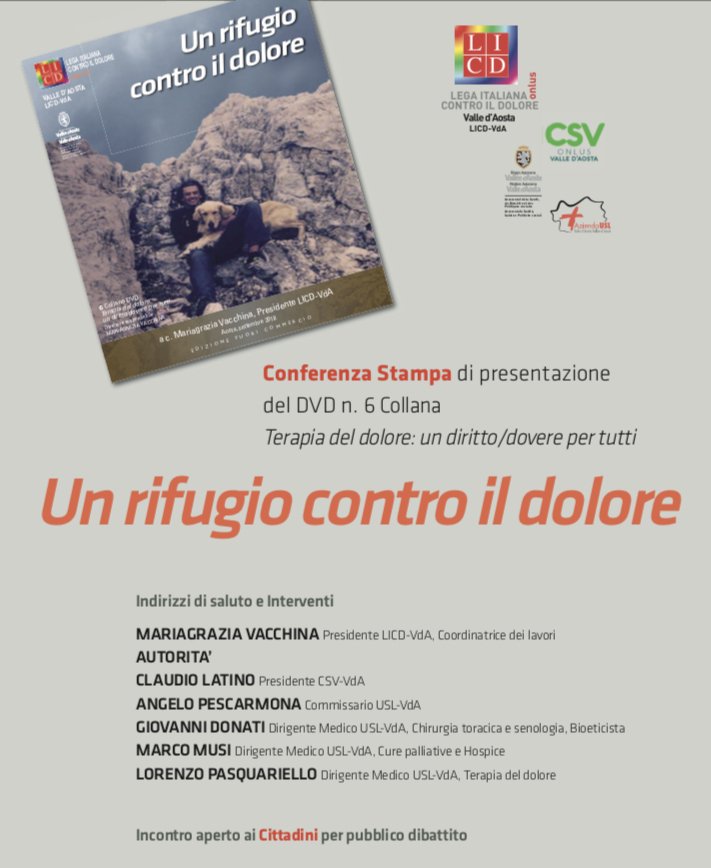 Diffondere la cultura e l'informazione sul rispetto della vita e il diritto /dovere alle terapie contro il dolore. #Csvvalledaosta #licd #rifugiocontrodolore