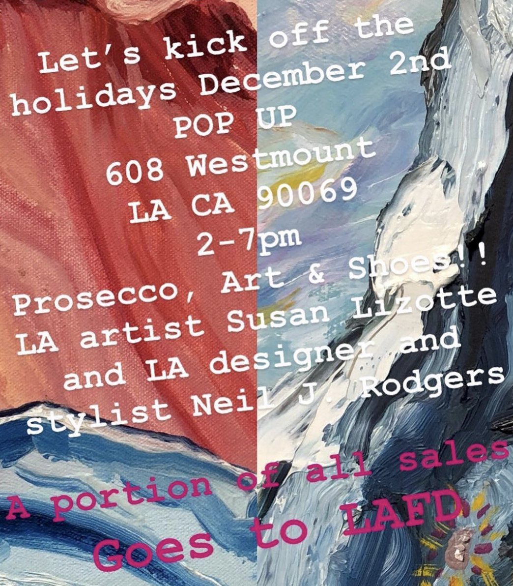 Art, shoes and prosecco!  Please join us this Sunday for an exclusive art exhibit by LA artist Susan Lizotte.  Portion of sales supports the LAFD!  608 Westmount Drive, West Hollywood.   Free valet parking at Urth Caffe.  neiljrodgers.com