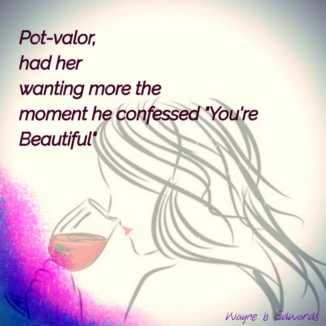 WayneBEdwards1's tweet photo. Pot-valor
had her
wanting more the
moment he confessed “You’re”
Beautiful”

#muse #amwriting #poem #micropoetry #mpy #writerslife #writingprompt  #FSMPY #poetry #wordporn #quoteoftheday #yourquote #poets #prose #poetryporn #poemsporn #wordgasm #bymepoetry #spilledink #elfchen https://t.co/DwQq2veIy3