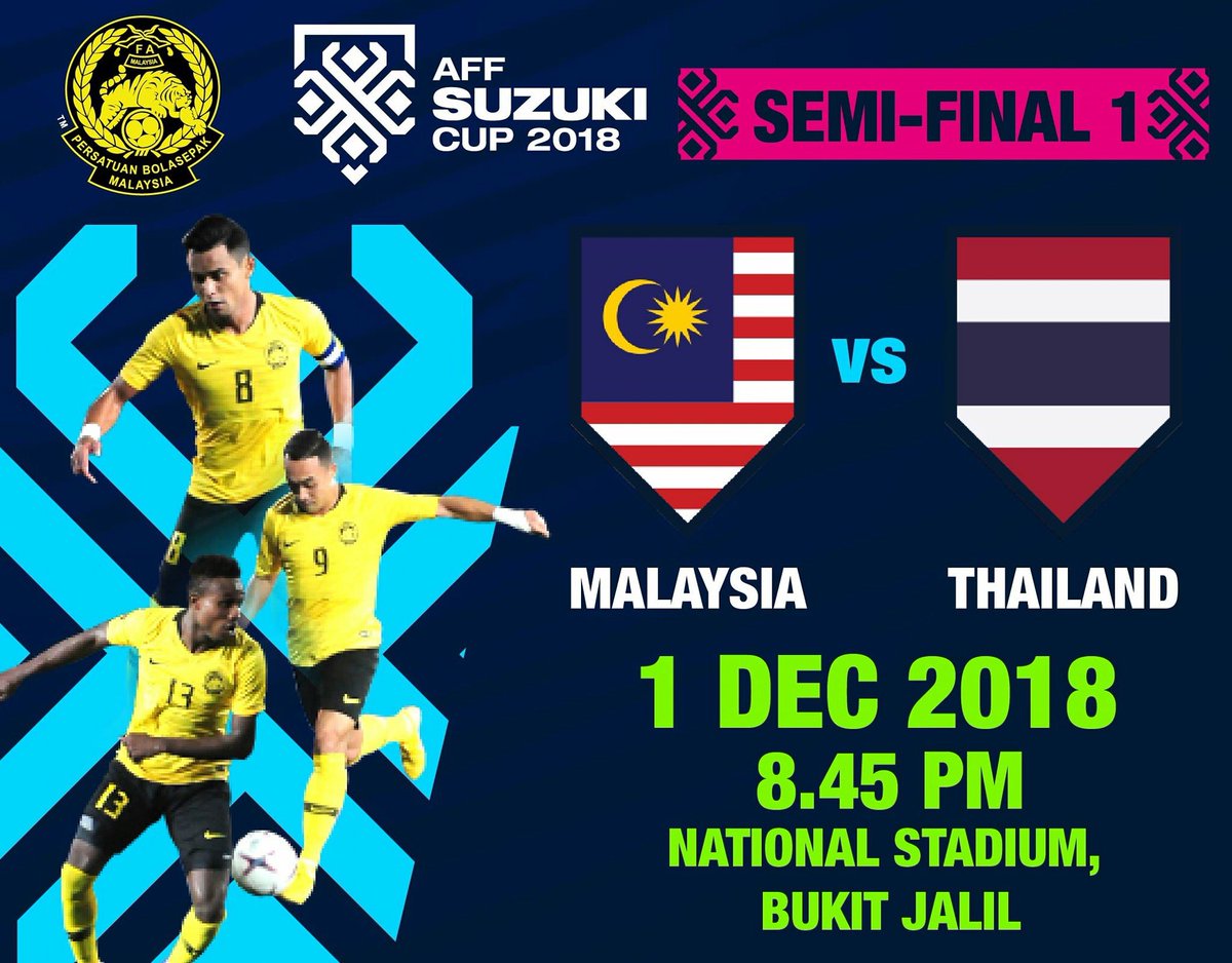 2018 AFF Suzuki Cup | Saturday, 1 December 2018

Semi-Final 1

MALAYSIA vs THAILAND
National Stadium, Bukit Jalil, 8.45 pm

* Live on TV1 &amp; Fox Sports

#FAM #HarimauMalaya #AFFSuzukiCup18