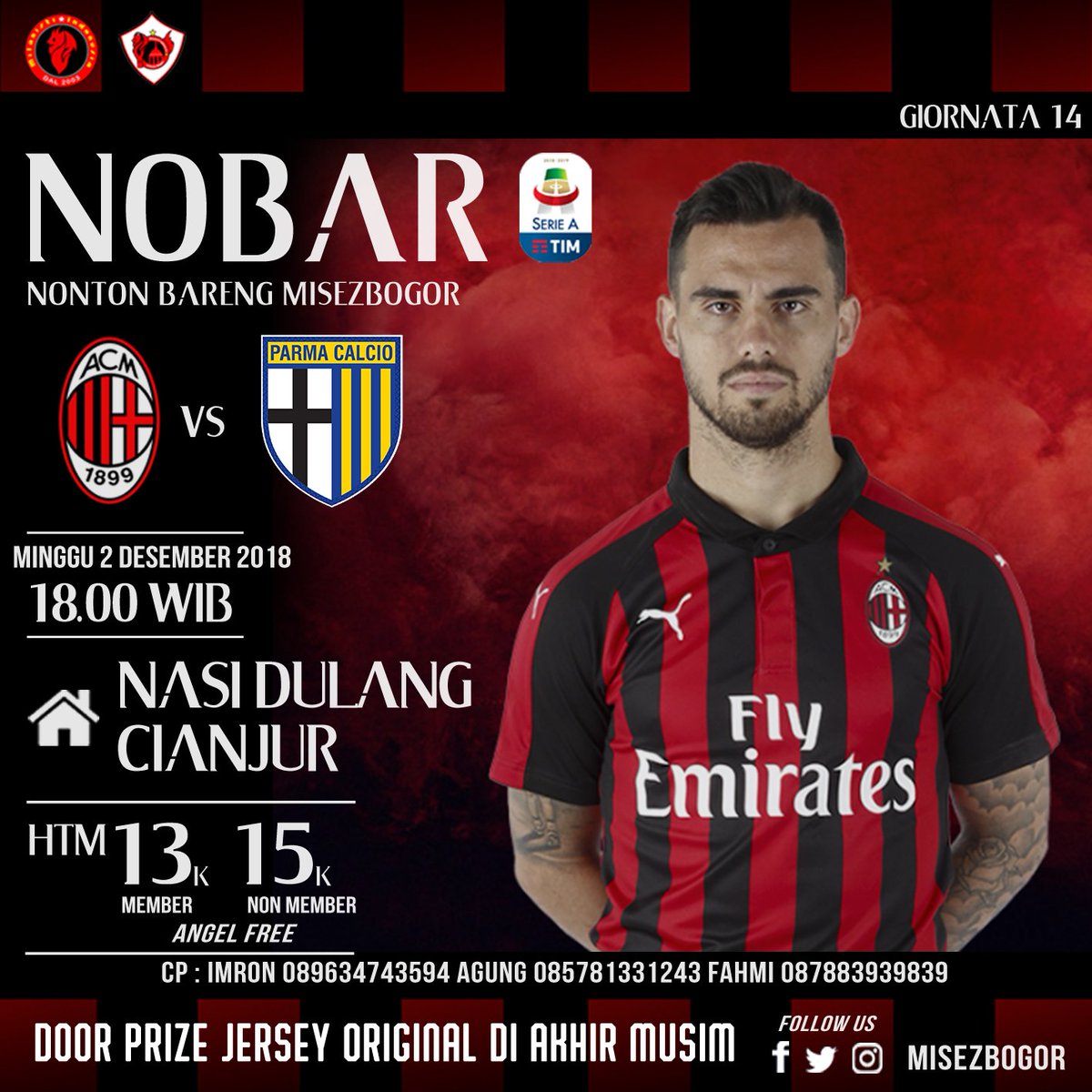 #Nobermisezbogor AC MILAN VS Parma 
Hari / Tanggal : Minggu, 2 Desember 2018
Open Gate : 18:00 WIB
Tempat : Nasi Dulang Cianjur, Gedung Alumni IPB
HTM : 13k member dan 15k non member, ANGEL FREE 
CP :  Imron  089634743594,Agung 085781331243,Fahmi  087883939839
cc:<a href="/Angel_MIszBogor/">Angel Bogor</a>