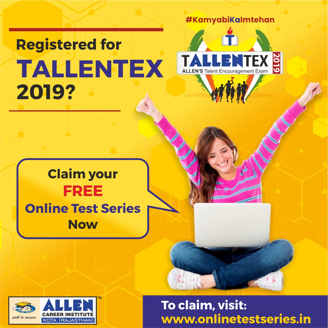 TALLENTEX's tweet photo. #ThingstoRemember #BenefitsofTallentex
Students who registered for #TALLENTEX 2019 can still avail the Complimentary ALLEN #OnlineTestSeries worth Rs.1000+; whether appeared or not in the exam...know more: https://t.co/PF9U2Eh6cg
#tallentex2019 #freetestseries #allenkota https://t.co/Kpx9qf9nQ2