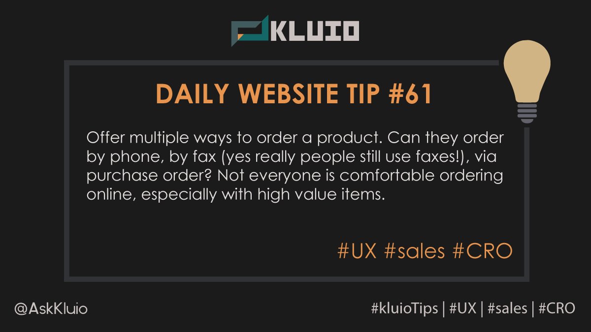 AskKluio's tweet photo. Offer multiple ways to order a product. Can they order by phone, by fax (yes really people still use faxes!), via purchase order? Not everyone is comfortable ordering online, especially with high value items.
#UX #sales #CRO #kluioTips https://t.co/QB9zNC2zD4