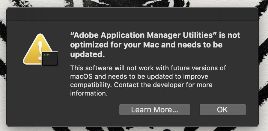 “adobe application manager utilities” is not optimized for your mac and needs to be updated. “adobe application manager utilities” is not optimized for your mac and needs to be updated.