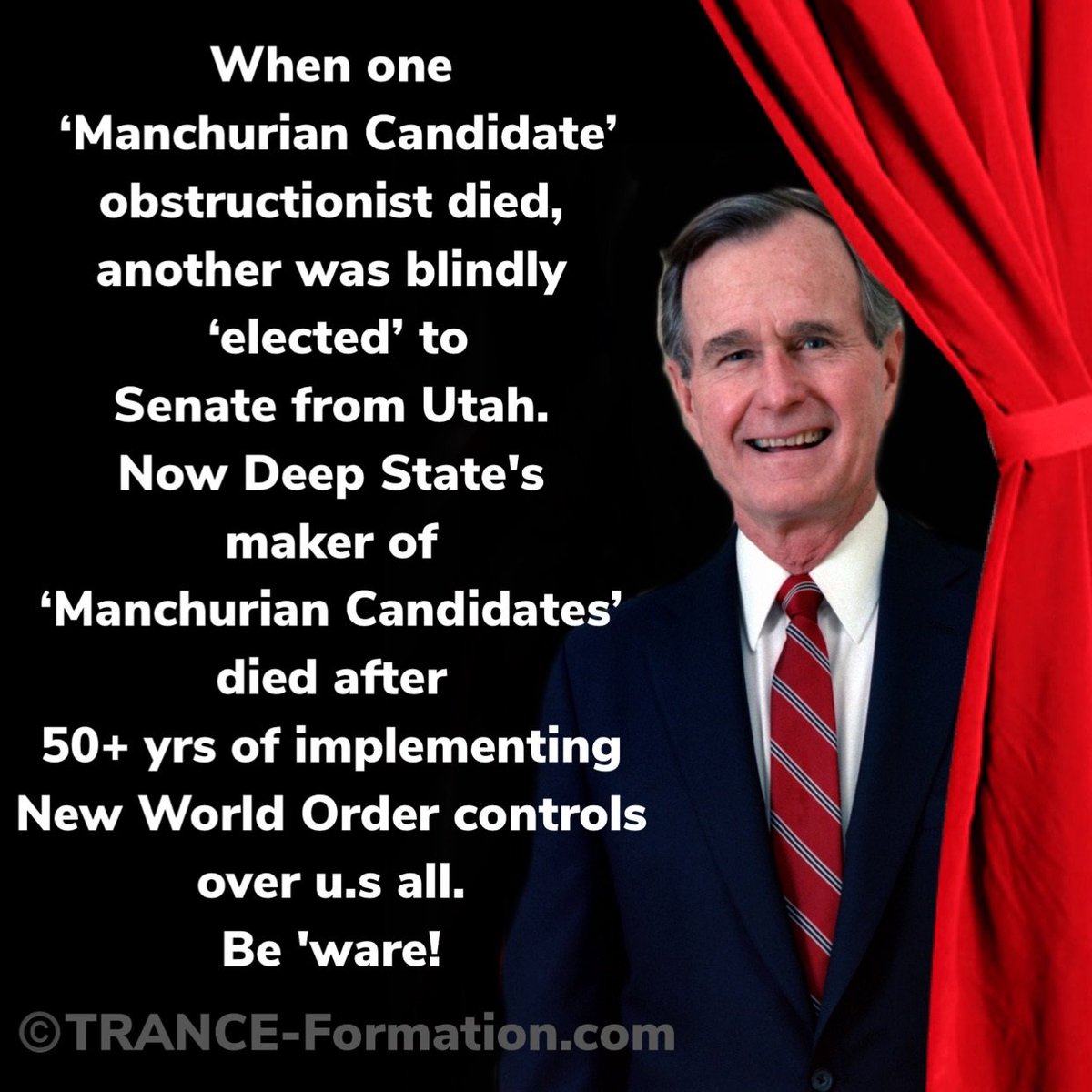 When one ‘Manchurian Candidate’ obstructionist died, another was blindly ‘elected’ to Senate from Utah.  Now Deep State's maker of ‘Manchurian Candidates’ died after 50+ yrs of implementing New World Order controls over u.s all. Be 'ware!
  trance-formation.com/2017/08/18/rea…