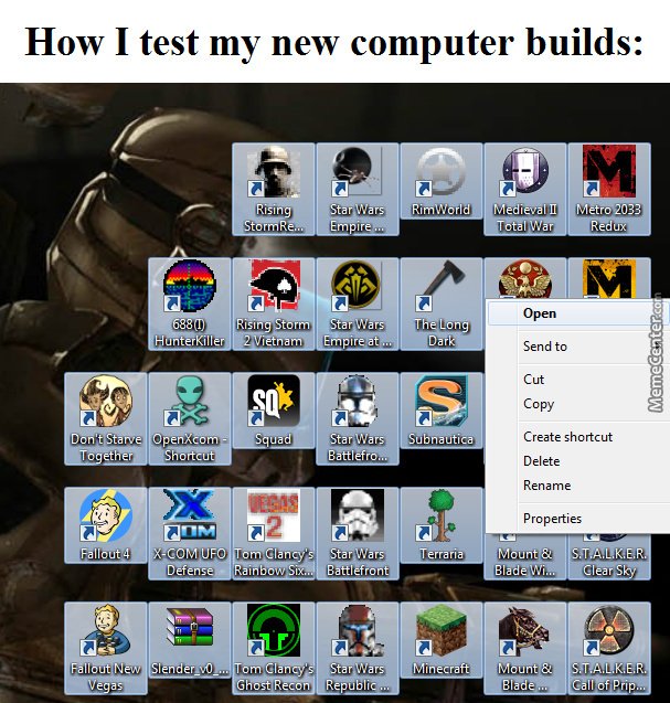 Meme Center How I Test My New Computer Builds