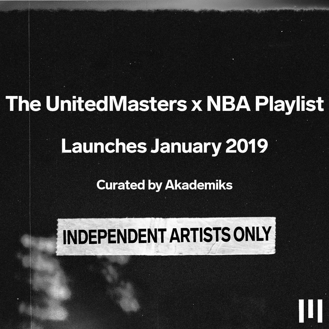 unitedmasters's tweet image. UnitedMasters x @nba playlist goes live January 2019.

Curated by @Akademiks.

Independent artists only. 

Submit music @ unitedmasters.com