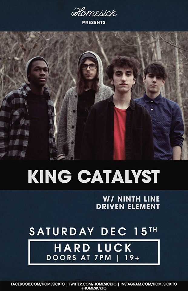 2 WEEKS AWAY: Don't miss <a href="/KingCatalystCAN/">King Catalyst Band</a> with Ninth Line and Driven Element at <a href="/HardLuckBar/">Hard Luck Bar</a> on Saturday, December 15!