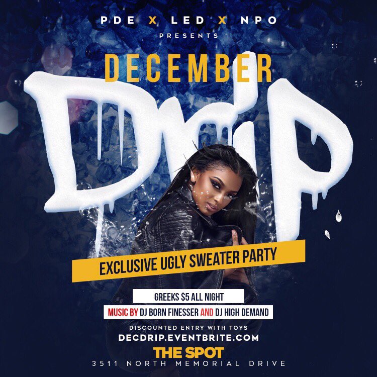 vintagethug__'s tweet photo. Spend the first night of Decemburrrr dripping w/ @DjHigh_Demand 🎧

Come to The Spot📍TONIGHT for #DecemberDrip ❄️💦

3511 N Memorial Drive 

Ugly sweater recommended but NOT required 😜

Doors open at 10 &amp; prices w/o a ticket start at $7

Aight now let’s make a movie🎥🔥🤪 https://t.co/4foKWHqBJ1