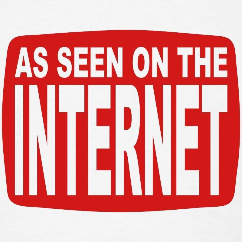 #AsSeenOnTheInternet