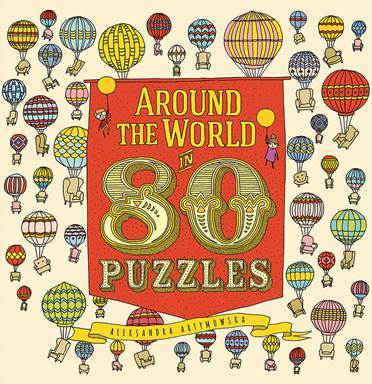 Holiday Gift Guide:  Around the World in 80 Puzzles by Aleksandra Artymowska ift.tt/2FRroyr